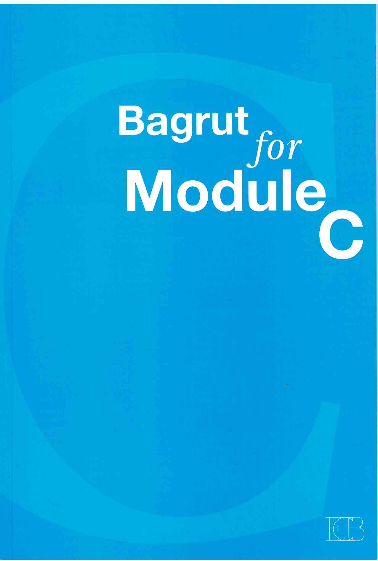 BAGRUT FOR MODULE C